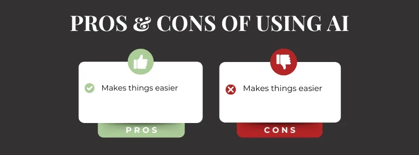 Pros Cons Of Using Ai